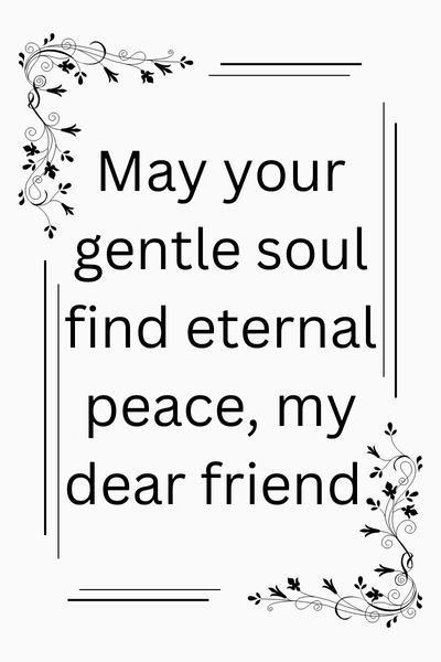 Friend Passed Away Friend Rest in Peace Quotes ()