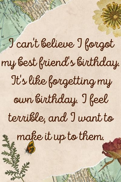 I Forgot My Best Friend Birthday Quotes ()