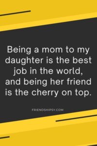I Love My Daughter My Best Friend Quotes ()
