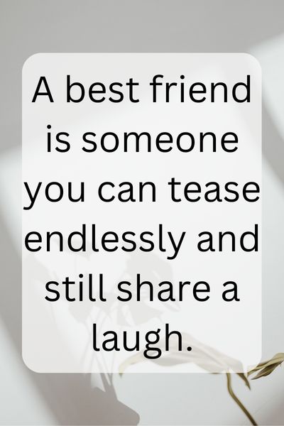 Leg Pulling Quotes for Best Friend ()