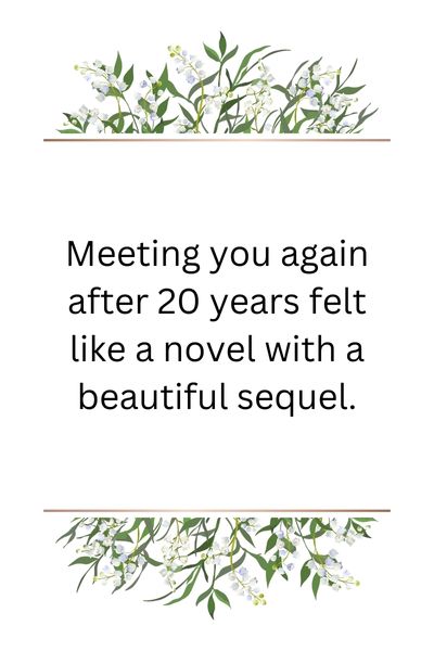 Meeting a Friend After Years Quotes ()