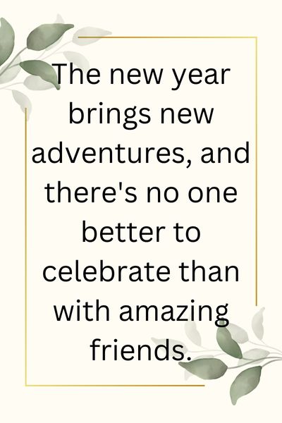 New Year Celebration With Friends Quotes ()