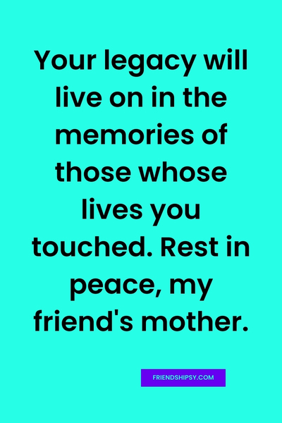 Rest in Peace Quotes for Friend's Mother ()