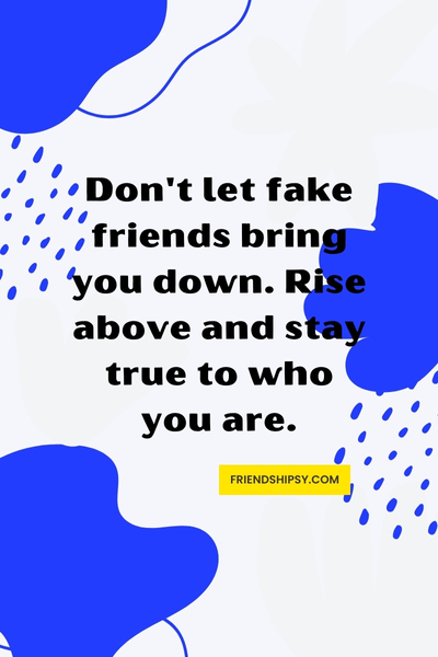 Be Careful of Fake Friends Quotes ()
