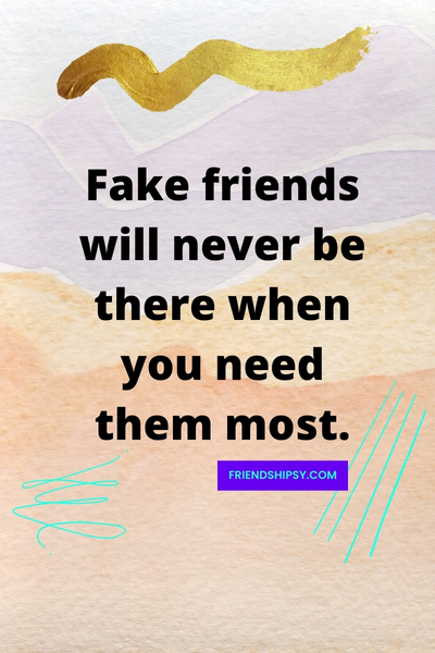 Be Careful of Fake Friends Quotes ()