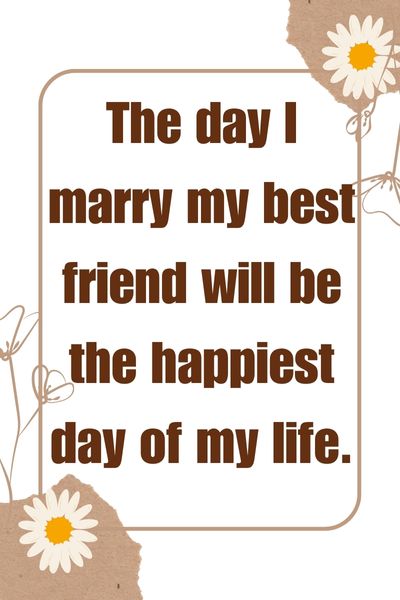 Can't Wait to Marry My Best Friend Quotes ()