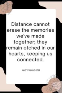 Distance Doesn't Matter in Friendship Quotes ()