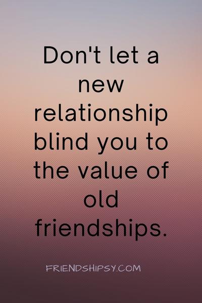 Forgetting Friends When in a Relationship Quotes ()