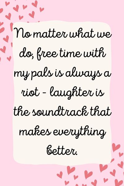 Free Time With Friends Quotes