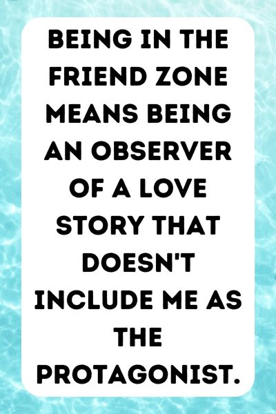 Friend Zone Quotes for Her ()