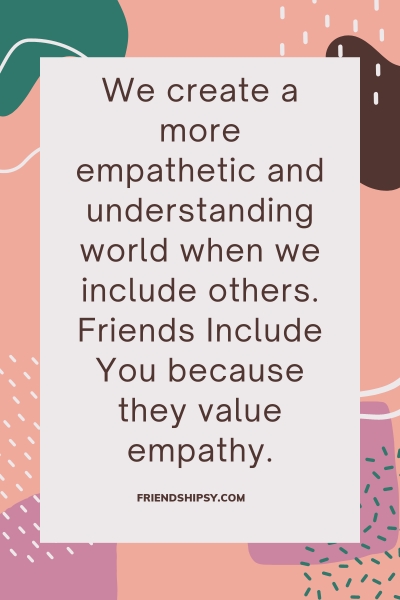 Friends Include You Quotes ()