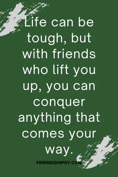 Friends Lift You up Quotes