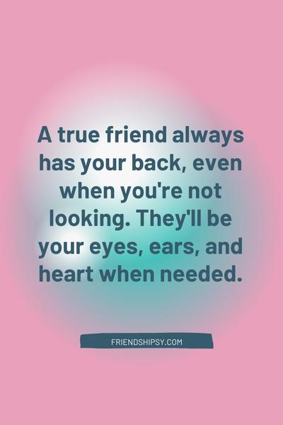 Friends Look Out for Each Other Quotes ()