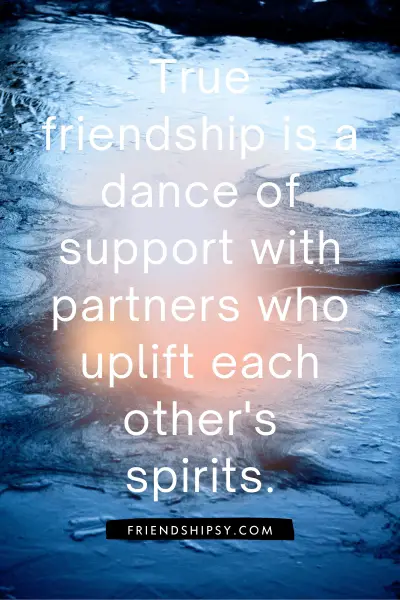 friends supporting each other quotes