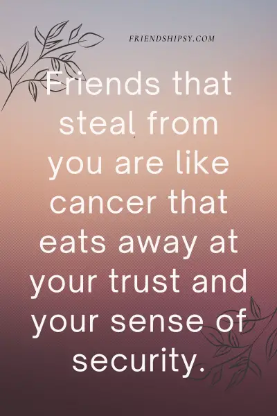 Friends That Steal From You Quotes