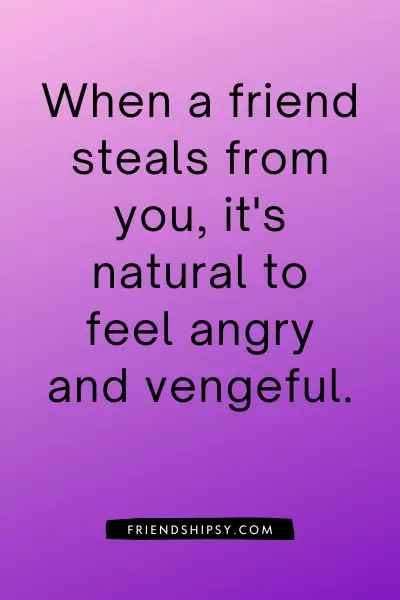 Friends That Steal From You Quotes ()