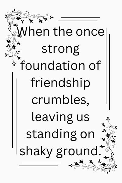 Friendship Gone Sour Quotes ()