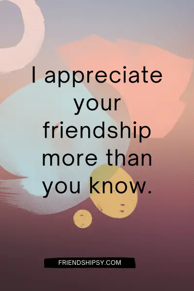 Glad I Met You Friend Quotes - Friendshipsy