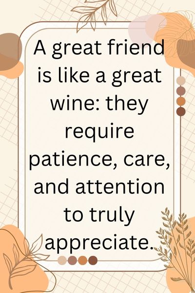 Good Friends Are Like Wine Quotes Good Friends Are Like Wine Quotes