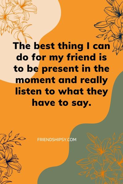 Good Listener Friend Quotes ()