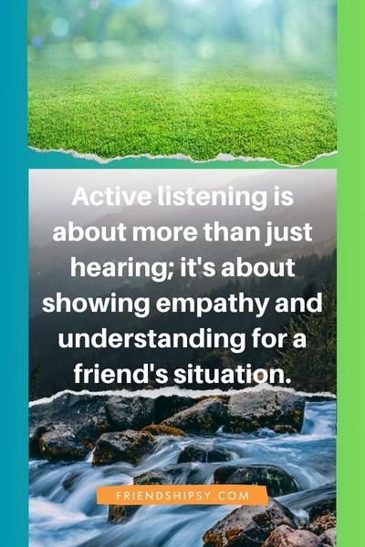 Good Listener Friend Quotes ()