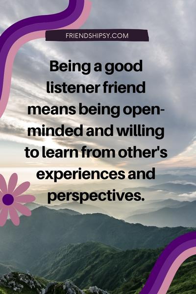 Good Listener Friend Quotes ()