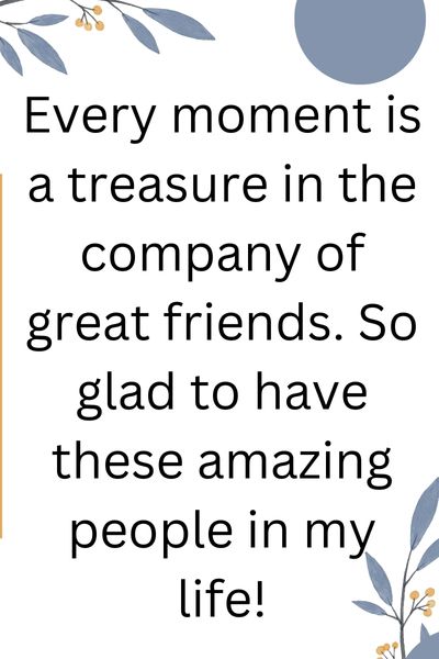 Good Times Spent With Friends Quotes ()