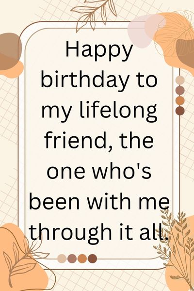 Happy Birthday Quotes for Lifelong Friend