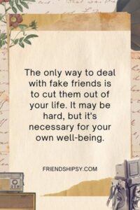 I Am Tired of Fake Friends Quotes ()