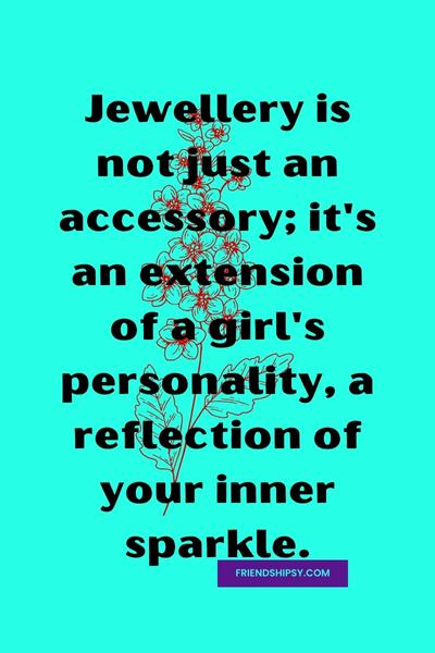 Jewellery Is a Girl's Best Friend Quotes