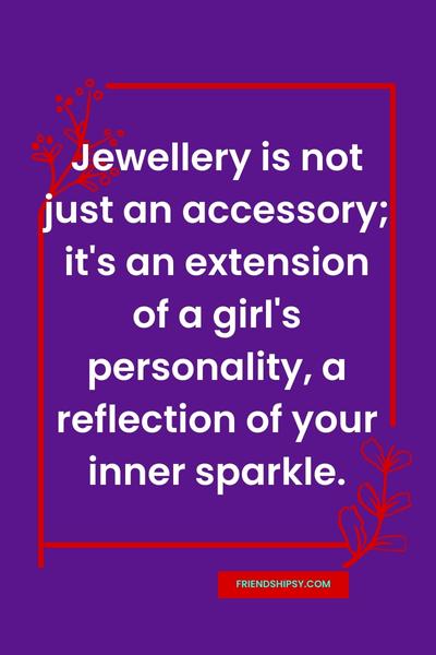 Jewellery Is a Girl's Best Friend Quotes ()