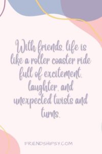 Life Is Good With Friends Quotes ()
