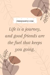 Life Is Good With Friends Quotes ()