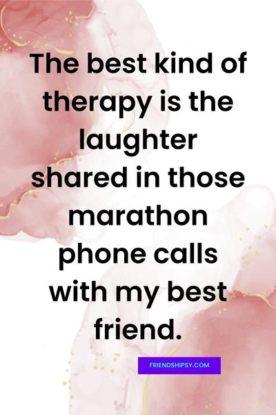 Long Phone Calls With Best Friend Quotes ()