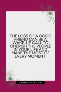 Losing a Good Friend Quotes ()