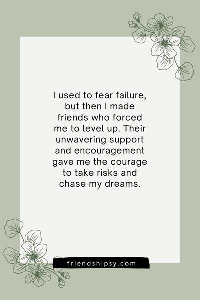 Make Friends Who Force You to Level up Quotes ()