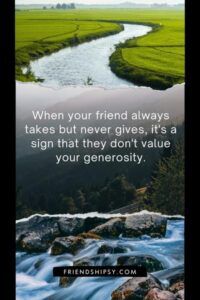 Signs Your Friend Doesn't Value You Quotes