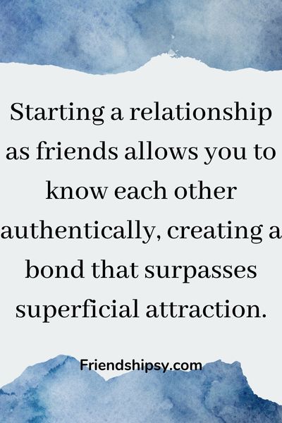 The Best Relationships Start With Friendship Quotes ()