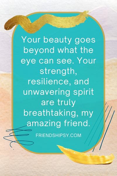You Are Beautiful Quotes for Friends ()