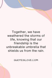 You Are My Good Friend Quotes ()