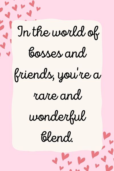 You Are a Wonderful Boss and Friend Quotes