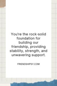 You Are the Best Friend Anyone Could Ask for Quotes ()