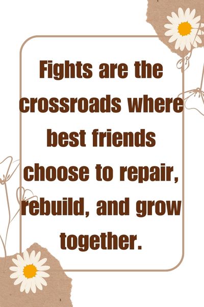 Best Friends Always Fight Quotes ()