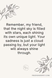 Comforting Quotes for a Friend Who Is Sad - Friendshipsy