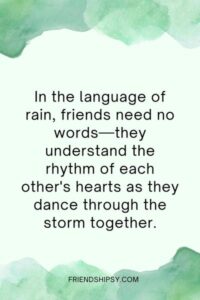 Enjoying Rain With Friends Quotes ()