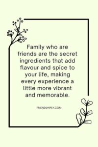 Family Who Are Friends Quotes