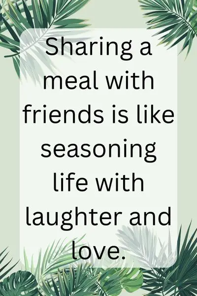 Friends Eating Together Quotes