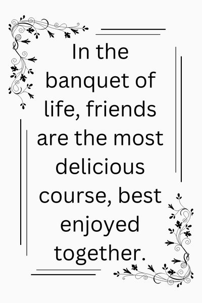 Friends Eating Together Quotes ()