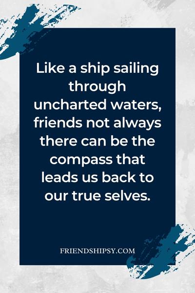 Friends Not Always There Quotes ()