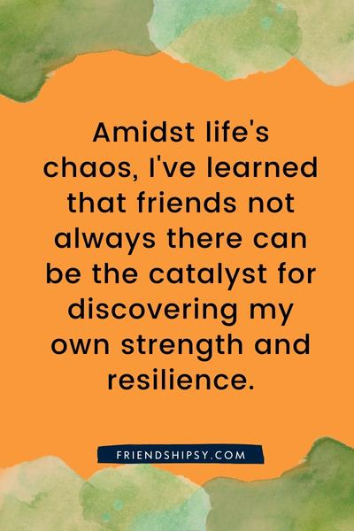 Friends Not Always There Quotes ()